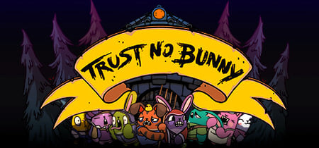 Trust No Bunny banner