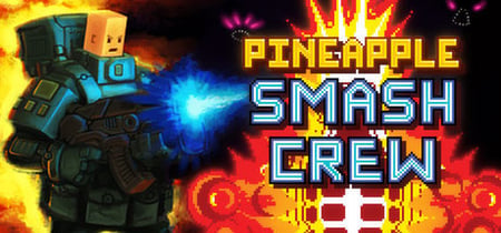 Pineapple Smash Crew  banner