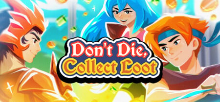 Don't Die, Collect Loot banner