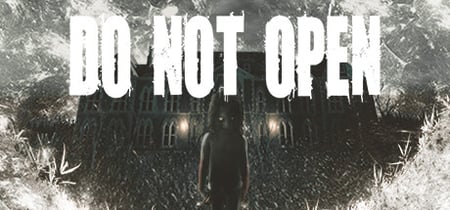 DO NOT OPEN banner