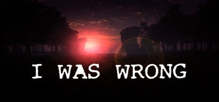 I Was Wrong banner