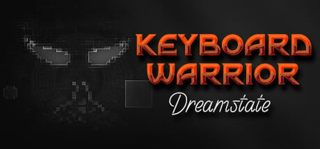 Keyboard Warrior: Dreamstate banner