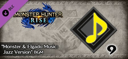 Monster Hunter Rise - "Monster & Elgado Music: Jazz Version" BGM banner