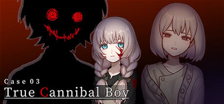 Case 03: True Cannibal Boy banner