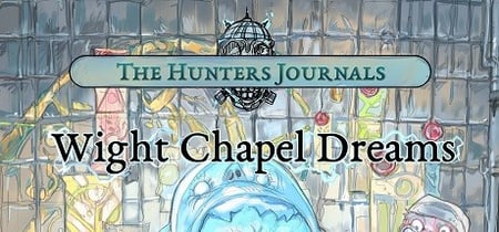 The Hunter's Journals - Wight Chapel Dreams banner