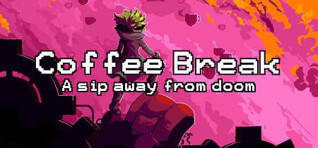 Coffee Break: A sip away from doom banner