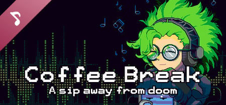 Coffee Break: A sip away from doom Original Soundtrack banner