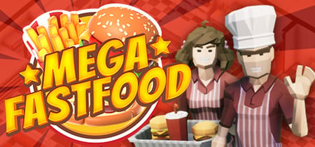 Mega Fast Food: A Fast Food Simulator Game banner