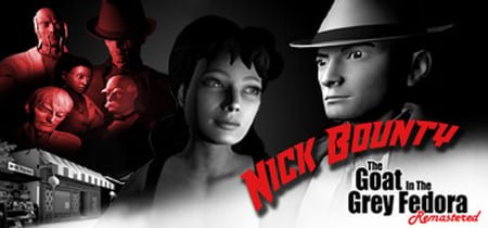 Nick Bounty - The Goat in the Grey Fedora: Remastered banner