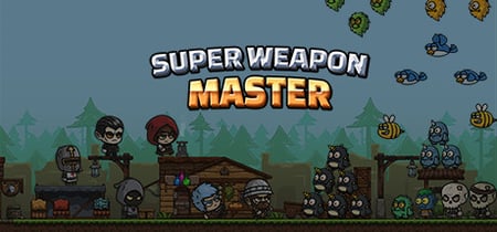 Super Weapon Master 超级武器大师 banner