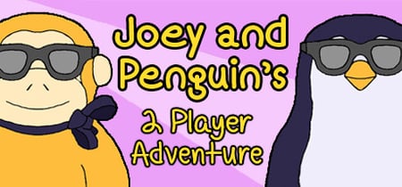 Joey and Penguin's 2 Player Adventure banner
