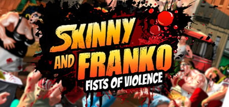 Skinny & Franko: Fists of Violence banner