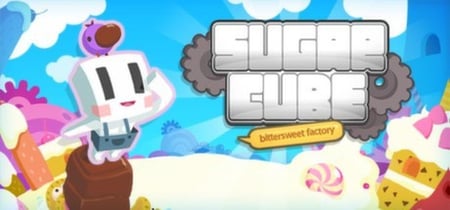 Sugar Cube: Bittersweet Factory banner