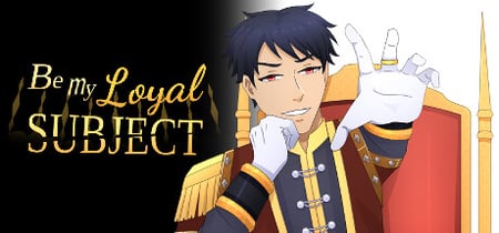 Be My Loyal Subject - Historical Boys Love (BL) Visual Novel banner