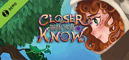 Closer Than You Know Demo banner