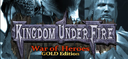 Kingdom Under Fire: A War of Heroes (GOLD Edition) banner