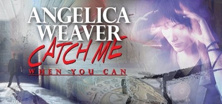 Angelica Weaver: Catch Me When You Can banner