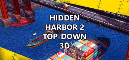 Hidden Harbor 2 Top-Down 3D banner