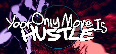 Your Only Move Is HUSTLE banner
