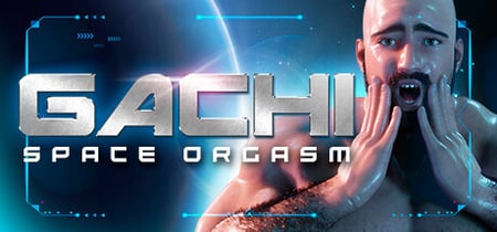 Gachi: Space Orgasm banner