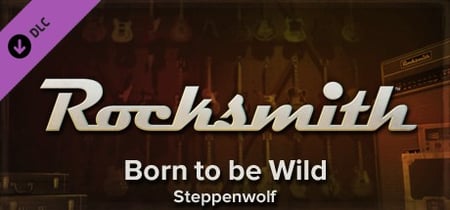 Rocksmith - Steppenwolf - Born to be Wild banner