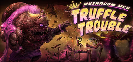 Mushroom Men: Truffle Trouble banner