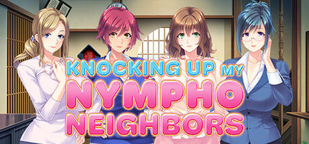 Knocking Up my Nympho Neighbors banner