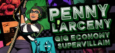 Penny Larceny: Gig Economy Supervillain banner
