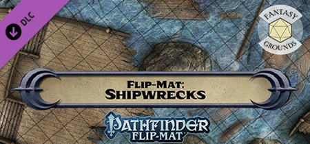 Fantasy Grounds - Pathfinder RPG - Pathfinder Flip-Mat: Shipwrecks banner