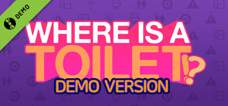 WHERE IS A TOILET!? Demo banner