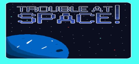 Trouble In Space banner