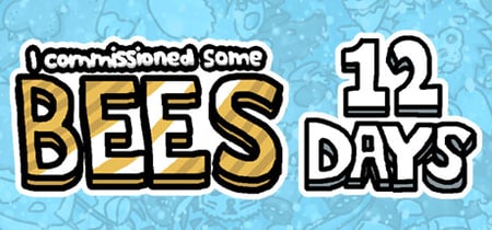I commissioned some bees 12 Days banner