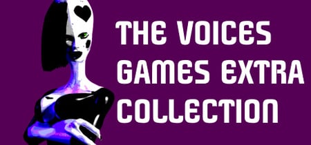 The Voices Games Extra Collection banner