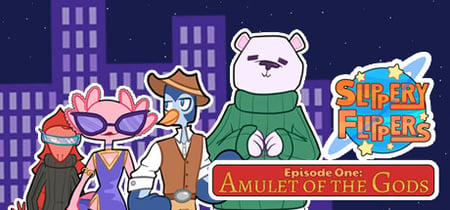 Slippery Flippers: Episode One - Amulet of the Gods banner