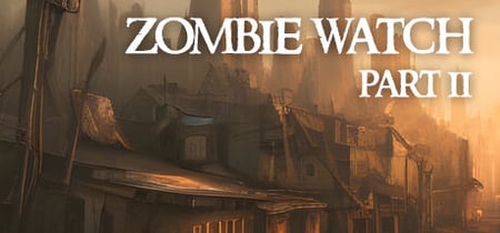 Zombie Watch Part II banner