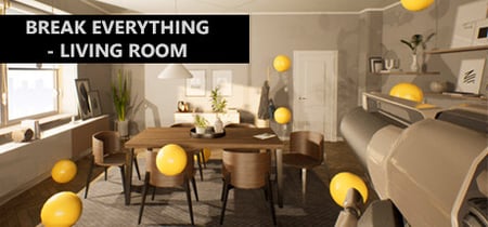 Break Everything - Living room banner