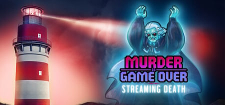 Murder Is Game Over: Streaming Death banner