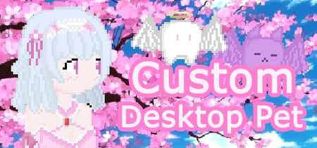 Custom Desktop Pet-自定义桌面宠物 banner