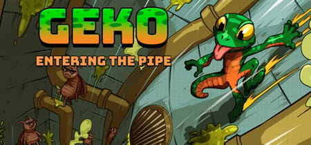 Geko: entering the pipe banner