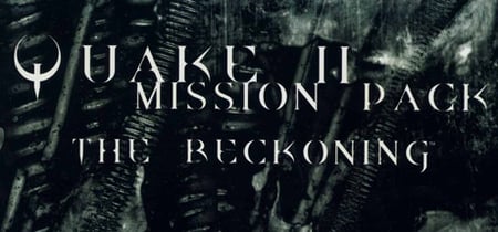 Quake II Mission Pack: The Reckoning banner