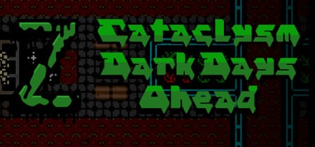 Cataclysm: Dark Days Ahead banner