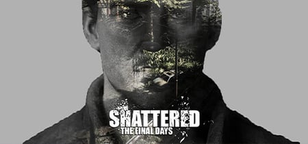 Shattered: The Final Days banner