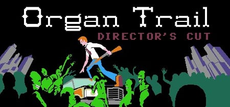 Organ Trail: Director's Cut banner