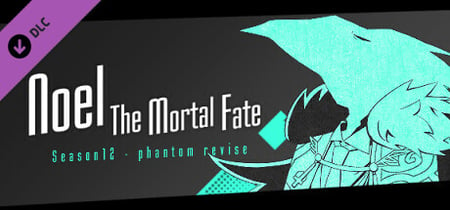 Noel the Mortal Fate S1-7 Steam Charts and Player Count Stats