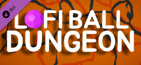 Lofi Ball - Dungeon banner