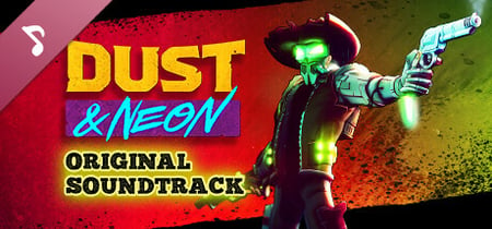 Dust & Neon Soundtrack banner