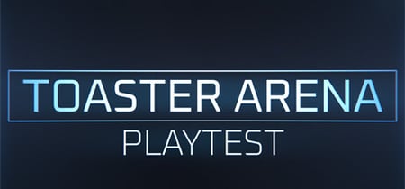 Toaster Arena Playtest banner