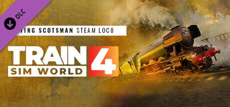 Train Sim World® 4: LNER Class A3 60103 Flying Scotsman Steam Loco Add-On banner