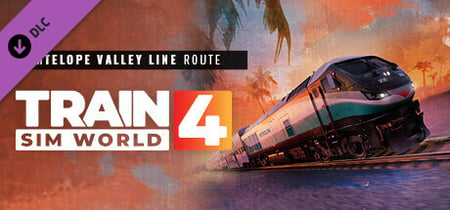 Train Sim World® 4: Antelope Valley Line: Los Angeles - Lancaster Route Add-On banner