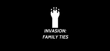 Invasion: Family Ties banner